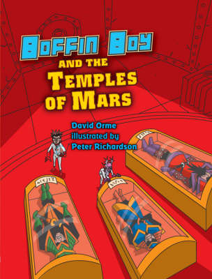 Boffin Boy and the Temples of Mars -  David Orme