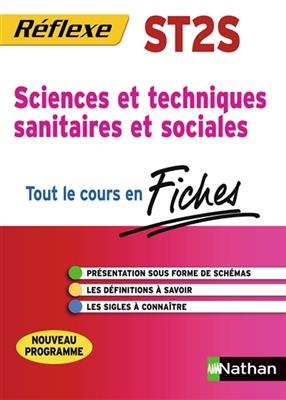 Sciences et techniques sanitaires et sociales, 1re et terminale ST2S : tout le cours en fiches