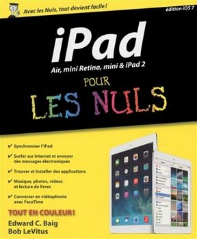 iPad Air, mini Retina, mini & iPad 2 pour les nuls : édition iOS 7 - Edward C. Baig, Bob Levitus