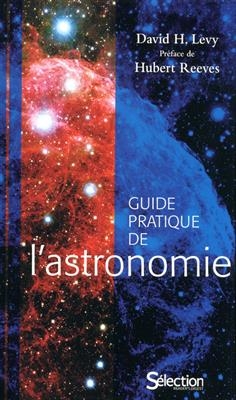 Guide pratique de l'astronomie - David H. (1948-....) Levy