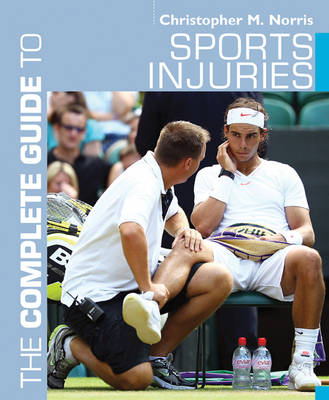 Complete Guide to Sports Injuries -  Norris Christopher M. Norris