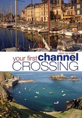 Your First Channel Crossing -  Andy Du Port