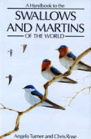 Handbook to the Swallows and Martins of the World -  Angela Turner,  Chris Rose