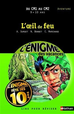 L'oeil de feu : lire pour réviser : du CM1 au CM2 - Alain Surget, Nadine Bonnet, Catherine Marchand