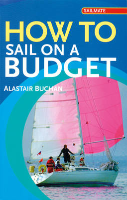 How to Sail on a Budget -  Alastair Buchan