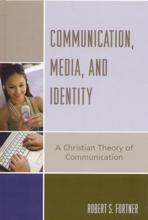 Communication, Media, and Identity -  Robert S. Fortner