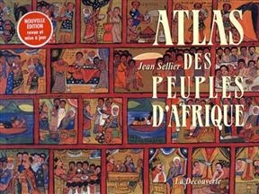 Atlas des peuples d'Afrique - Jean Sellier