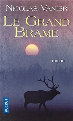 Le grand brame - Nicolas Vanier