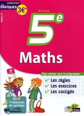 Mathématiques 5e : les bases, les exercices, les corrigés - Lionel Weinsanto