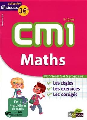 Maths CM1, 9-10 ans : les bases, les exercices, les corrigés