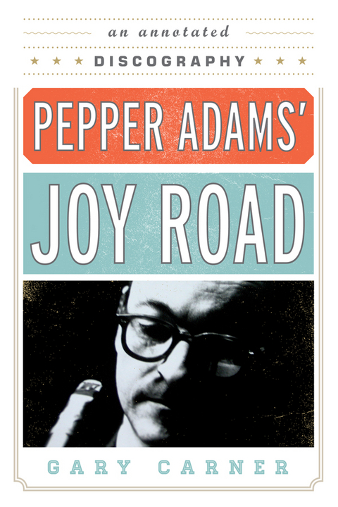 Pepper Adams' Joy Road -  Gary Carner