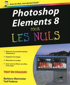 Photoshop Elements 8 pour les nuls - Barbara Obermeier, Ted Podova