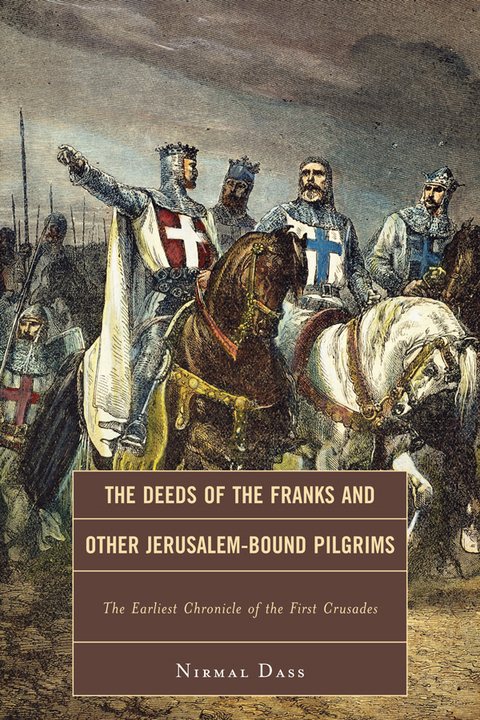 Deeds of the Franks and Other Jerusalem-Bound Pilgrims -  Nirmal Dass