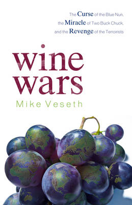 Wine Wars -  Mike Veseth