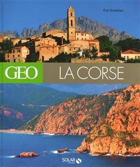 La Corse authentique par Géo - Eve Sivadjian