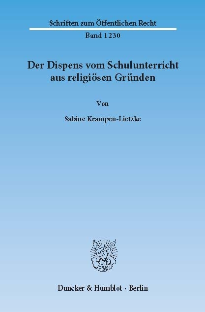 Der Dispens vom Schulunterricht aus religiösen Gründen. -  Sabine Krampen-Lietzke