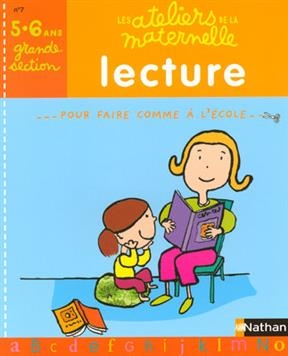 Lecture, grande section 5-6 ans : pour faire comme à l'école - Huguette Chauvet