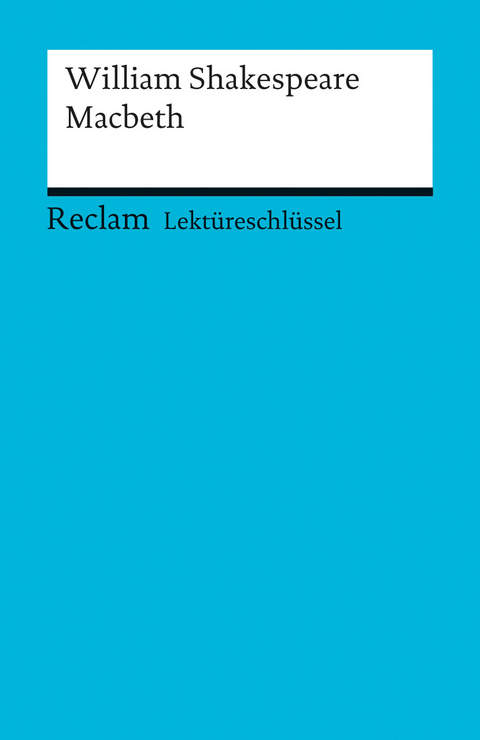 Lektüreschlüssel. William Shakespeare: Macbeth - William Shakespeare, Andrew Williams