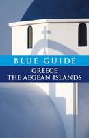 Paros with Antiparos and Despotiko - Blue Guide Chapter : from Blue Guide Greece the Aegean Islands -  Nigel McGilchrist