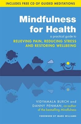 Mindfulness for Health -  Vidyamala Burch,  Danny Penman