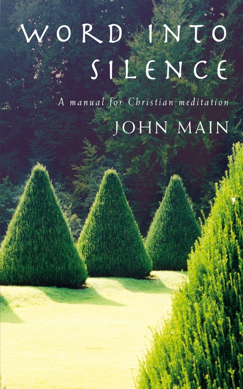 Word into Silence -  John Main