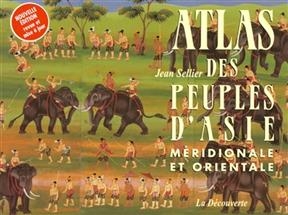 Atlas des peuples d'Asie méridionale et orientale - Jean Sellier