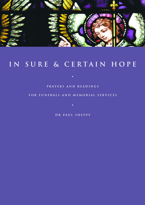 In Sure and Certain Hope -  Paul Sheppy