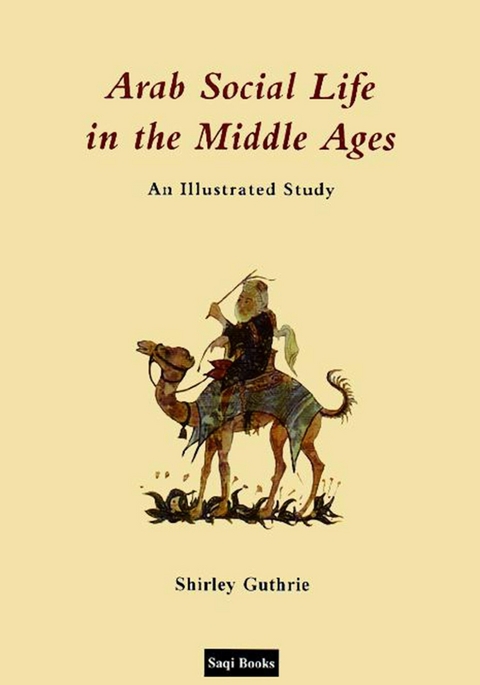 Arab Social Life in the Middle Ages - Shirley Guthrie