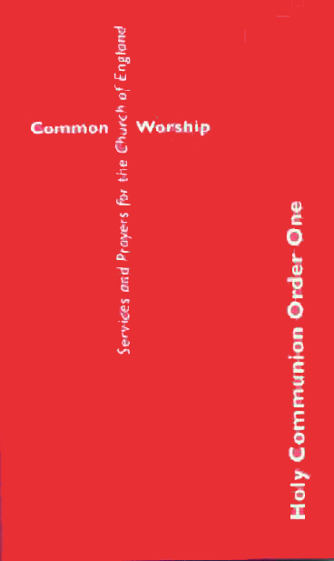 Common Worship: Holy Communion Order One -  Church of England