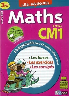 Maths CM1, 9-10 ans : les bases, les exercices, les corrigés - Françoise Lemau, Bernard Fortin, M.-C. Olivier