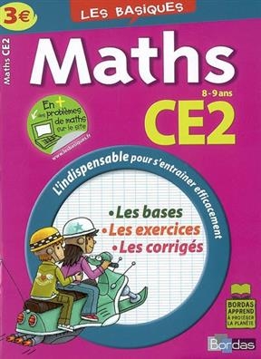 Maths CE2, 8-9 ans : les bases, les exercices, les corrigés - Martine Lhuaire, Marie-Christine Olivier