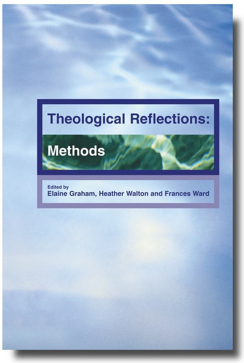 Theological Reflection: Methods -  Elaine Graham