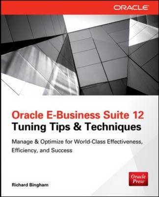 Oracle E-Business Suite 12 Tuning Tips & Techniques -  Richard Bingham