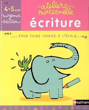 Ecriture, moyenne section 4-5 ans : pour faire comme à l'école - Sylvie Hardy