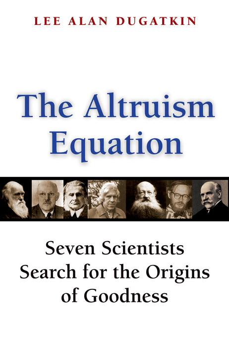 The Altruism Equation - Lee Alan Dugatkin