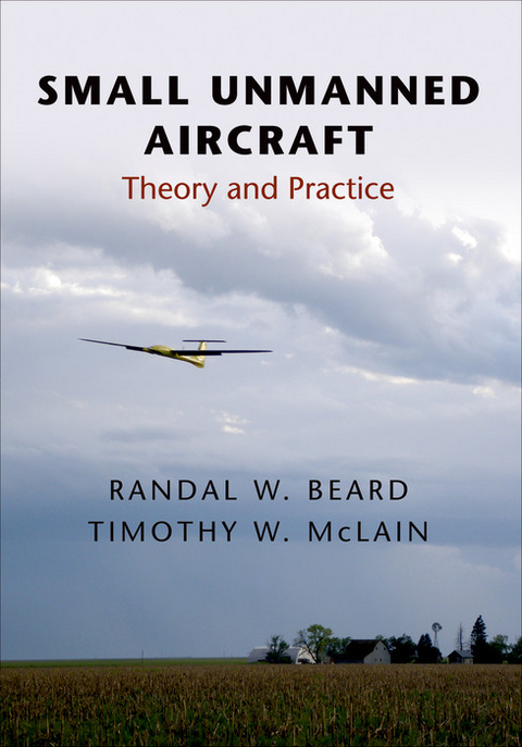 Small Unmanned Aircraft -  Randal W. Beard,  Timothy W. McLain