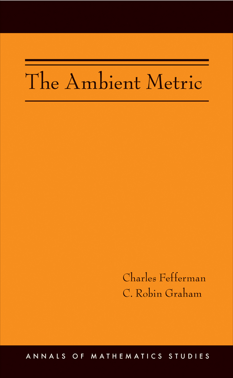 The Ambient Metric - Charles Fefferman, C. Robin Graham