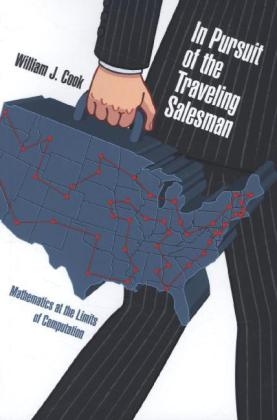 In Pursuit of the Traveling Salesman -  William J. Cook