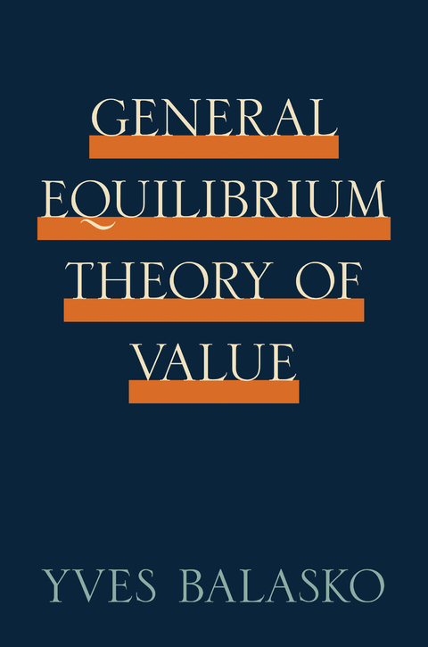 General Equilibrium Theory of Value -  Yves Balasko