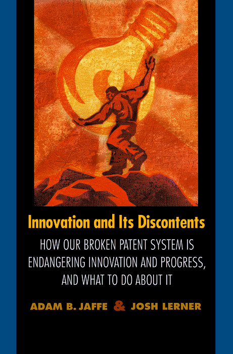 Innovation and Its Discontents -  Adam B. Jaffe,  Josh Lerner