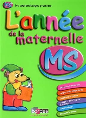 L'année de la maternelle MS : percevoir et mémoriser, langue orale, langue écrite, graphisme et écriture, se repérer ... - Ginette Grandcoin-Joly, Josette Spitz, A Chiche