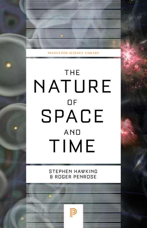 The Nature of Space and Time - Stephen Hawking, Roger Penrose