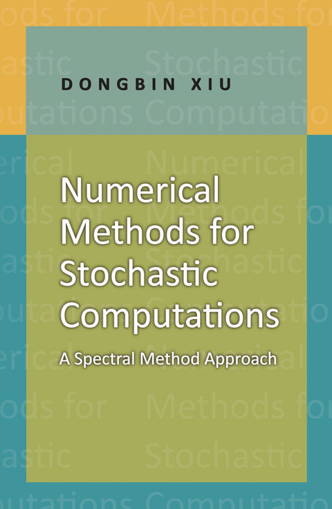 Numerical Methods for Stochastic Computations -  Dongbin Xiu