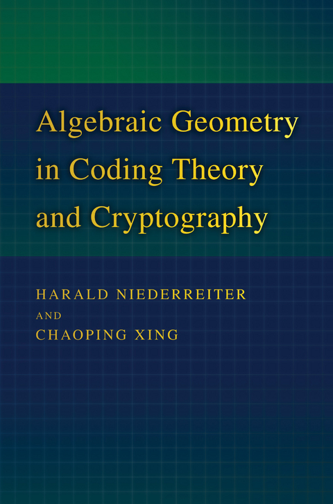 Algebraic Geometry in Coding Theory and Cryptography - Harald Niederreiter, Chaoping Xing