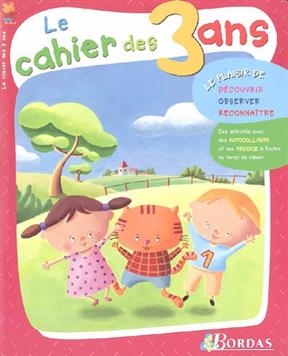 Le cahier des 3 ans - Evelyne Bodilis