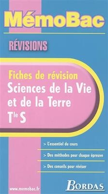 Sciences de la vie et de la Terre, Terminale S : l'essentiel du cours, des méthodes pour chaque épreuve, des conseils... - Henriette Homassel, Jean-Marie Homassel