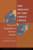 Origins of the Urban Crisis -  Thomas J. Sugrue