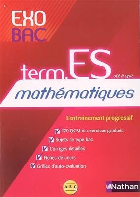 Mathématiques terminales ES obligatoires et spéciales : l'entraînement progressif - Danielle Rodrigue