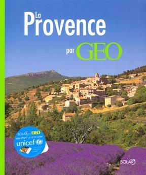 La Provence authentique par Géo