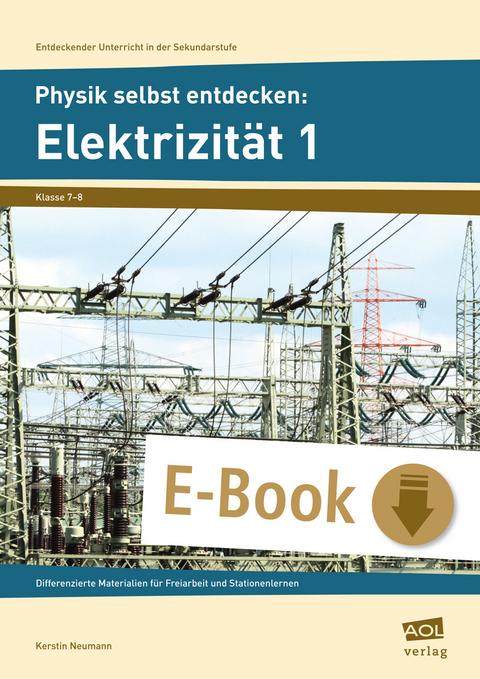 Physik selbst entdecken: Elektrizität 1 - Kerstin Neumann